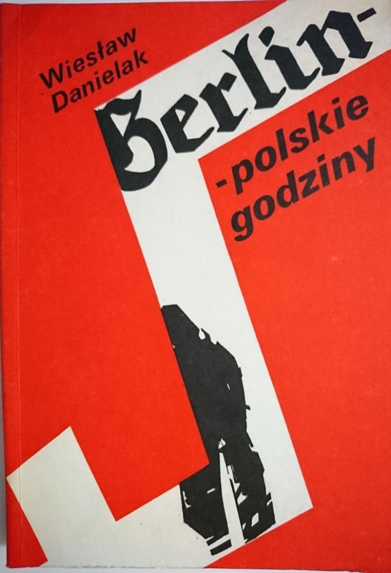 BERLIN - POLSKIE GODZINY - W. Danielak 1987