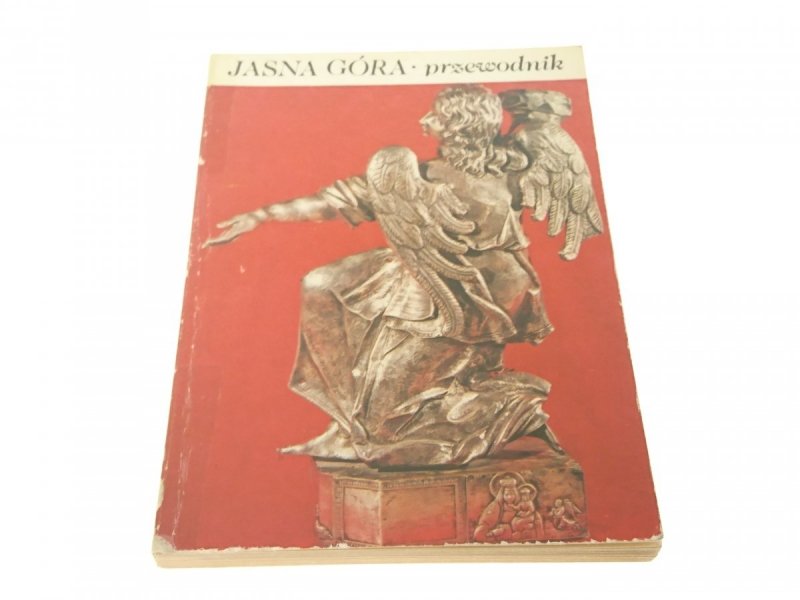 JASNA GÓRA. PRZEWODNIK - Zbigniew Bania 1984