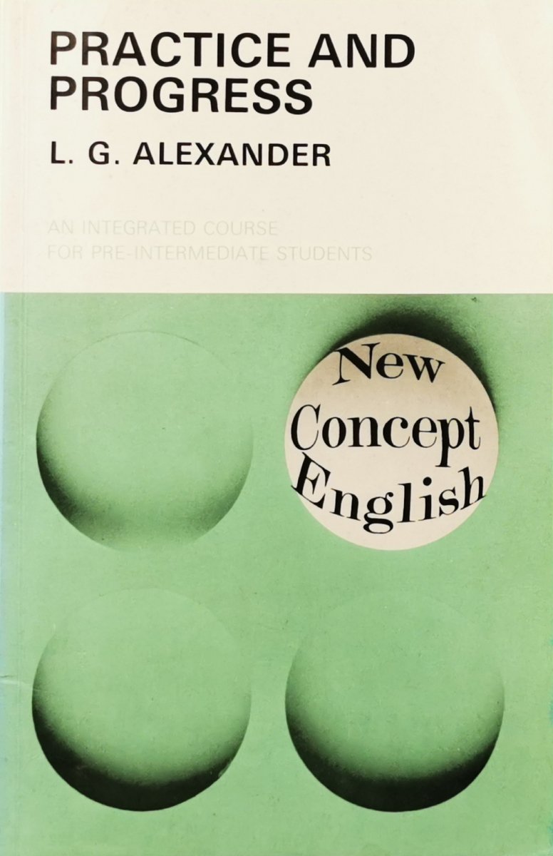 PRACTICE AND PROGRESS - L. G. Alexander