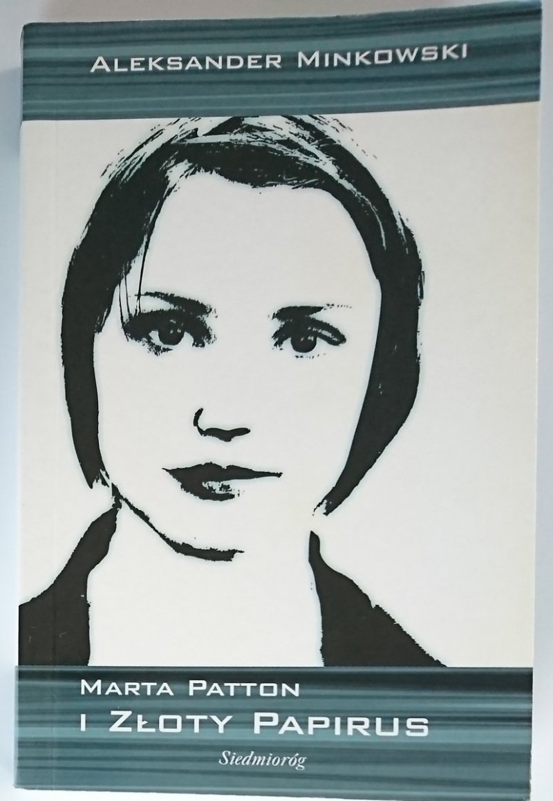 MARTA PATTON I ZŁOTY PAPIRUS - Aleksander Minkowski 2003