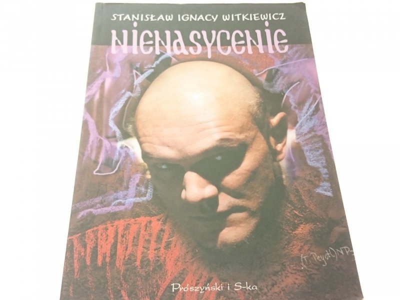 NIENASYCENIE - Stanisław Ignacy Witkiewicz 2003