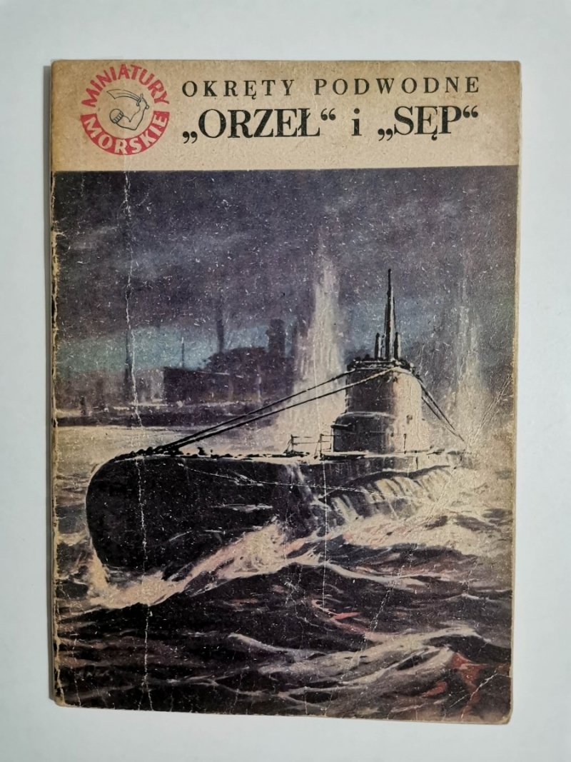 MINIATURY MORSKIE. OKRĘTY PODWODNE I ORZEŁ SĘP Jerzy Pertek 1958