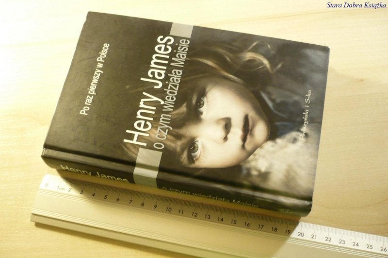 O CZYM WIEDZIAŁA MAISIE - Henry James 2012