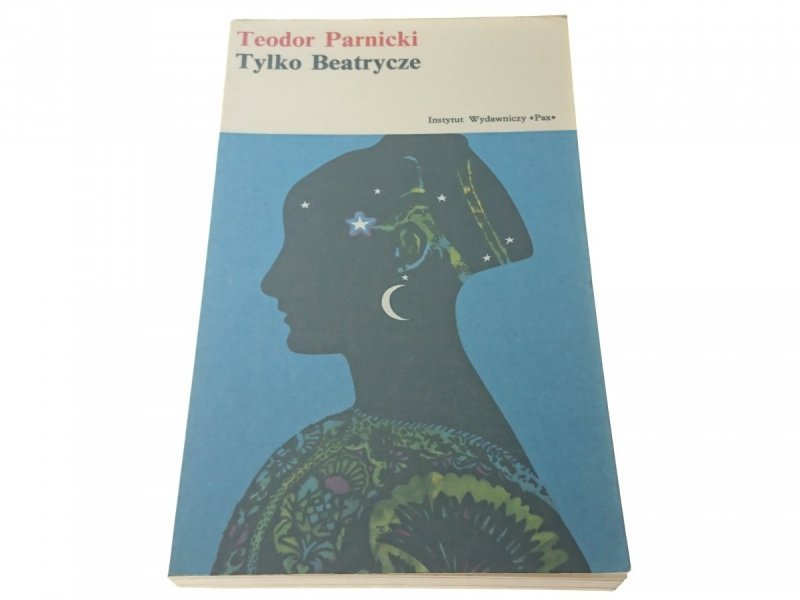 TYLKO BEATRYCZE - Teodor Parnicki 1973