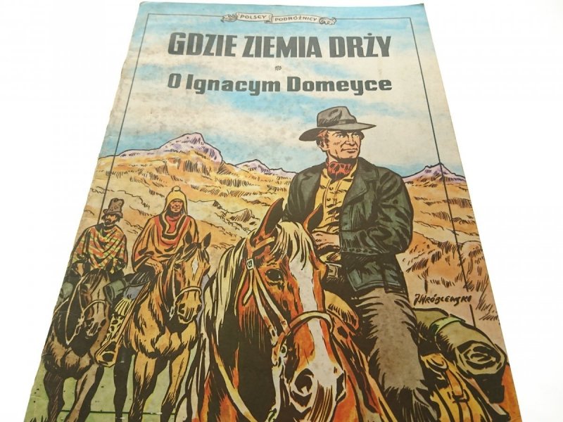 GDZIE ZIEMIA DRŻY O IGNACYM DOMEYCE 1988