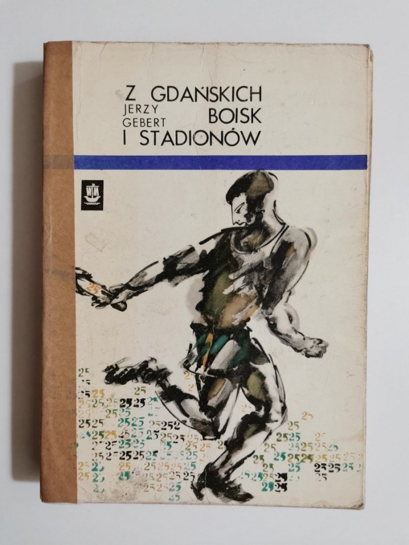 Z GDAŃSKICH BOISK I STADIONÓW - Jerzy Gebert 1970