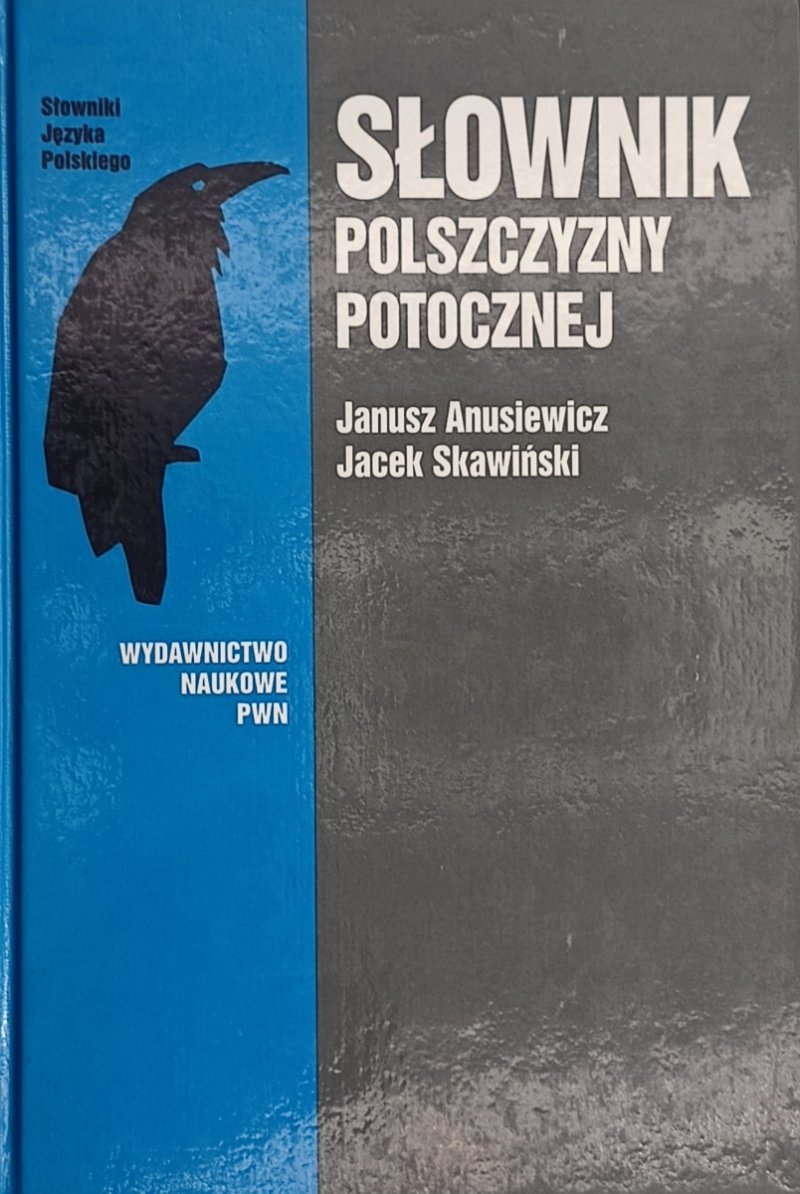 SŁOWNIK POLSZCZYZNY POTOCZNEJ - Janusz Anusiewicz