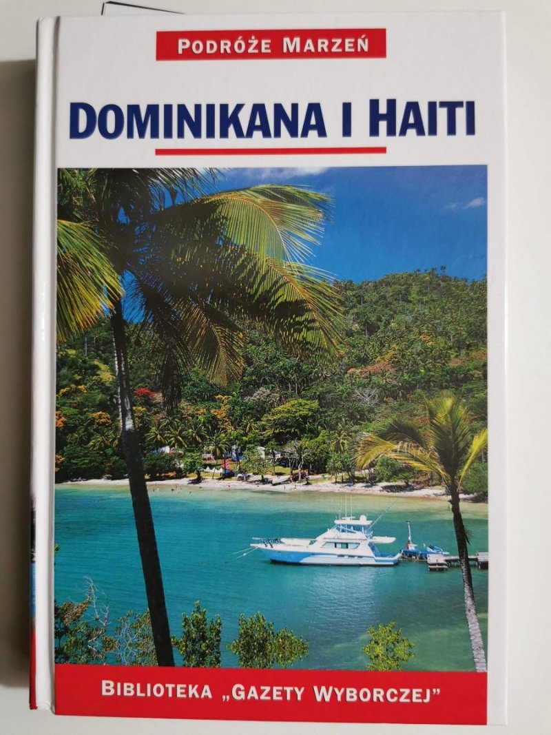 PODRÓŻE MARZEŃ TOM 22 DOMINIKANA I HAITI 