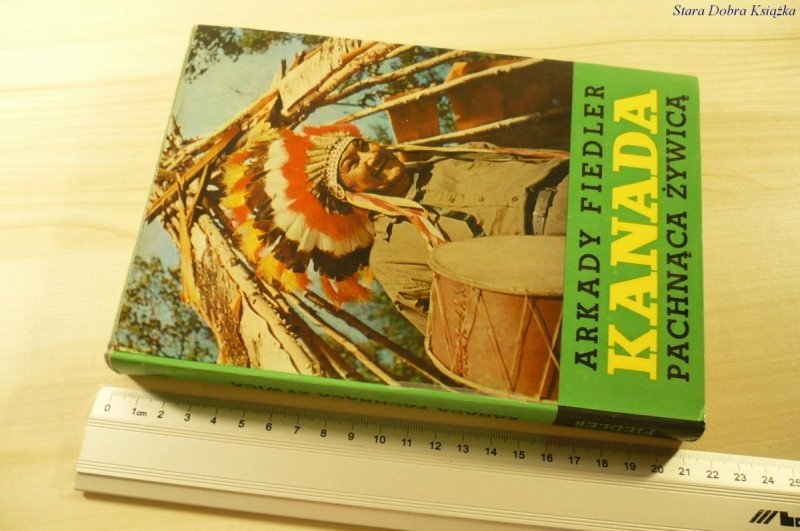 KANADA PACHNĄCA ŻYWICĄ - Arkady Fiedler (1973)