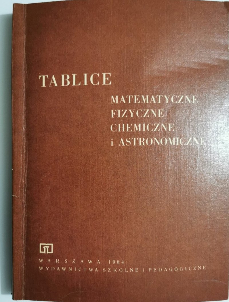 TABLICE MATEMATYCZNE FIZYCZNE CHEMICZNE I ASTRONOMICZNE 1984