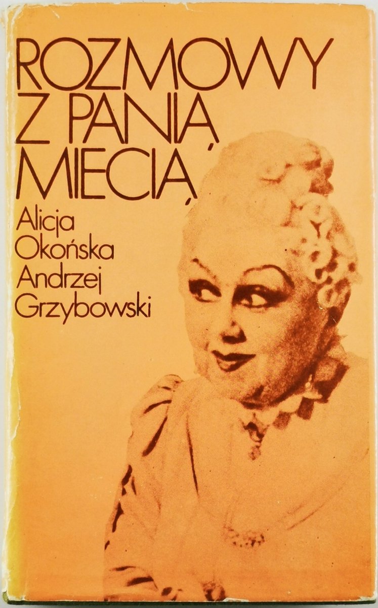 ROZMOWY Z PANIĄ MIECIĄ - Alicja Okońska
