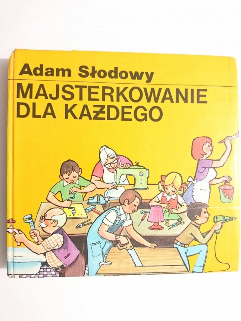 MAJSTERKOWANIE DLA KAŻDEGO - Adam Słodowy 1979