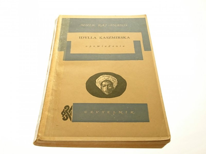 IDYLLA KASZMIRSKA. OPOWIADANIA Mulk Raj Anand 1955