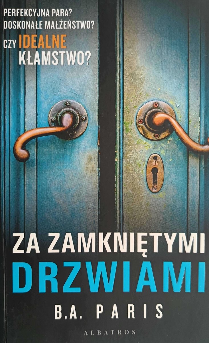 ZA ZAMKNIĘTYMI DRZWIAMI - B. A. Paris