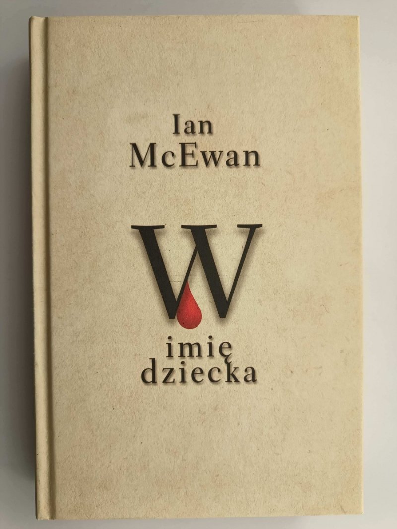 W IMIĘ DZIECKA - Ian McEwan