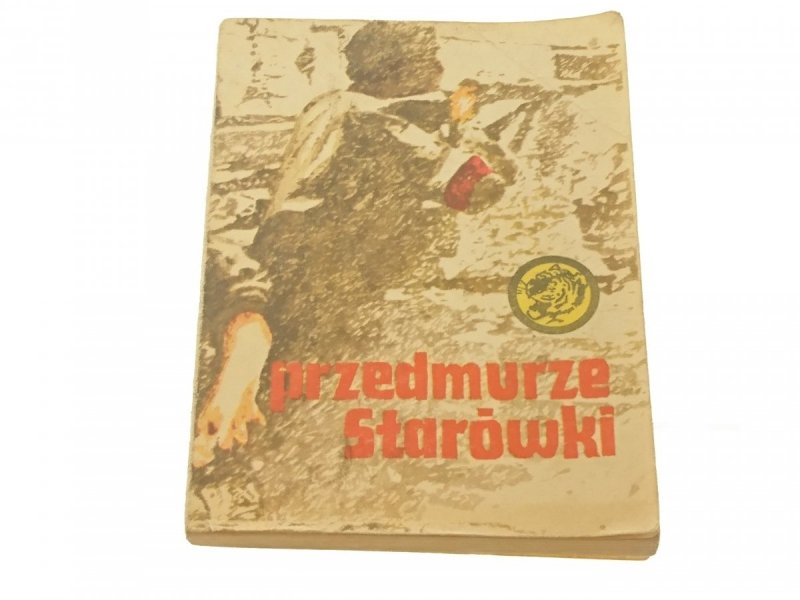 ŻÓŁTY TYGRYS: PRZEDMURZE STARÓWKI