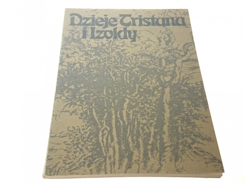 DZIEJE TRISTANA I IZOLDY - Joseph Bedier (1988)