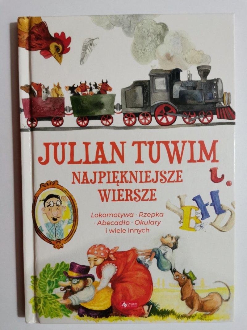 NAJPIĘKNIEJSZE WIERSZE LOKOMOTYWA, RZEPKA, ABECADŁO, OKULARY I WIELE INNYCH - Julian Tuwim