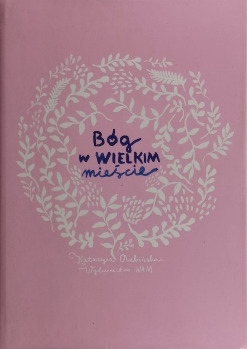 BÓG W WIELKIM MIEŚCIE - Katarzyna Olubińska
