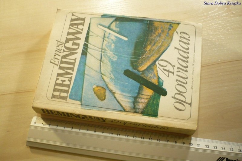 49 OPOWIADAŃ - Ernest Hemingway (1988)