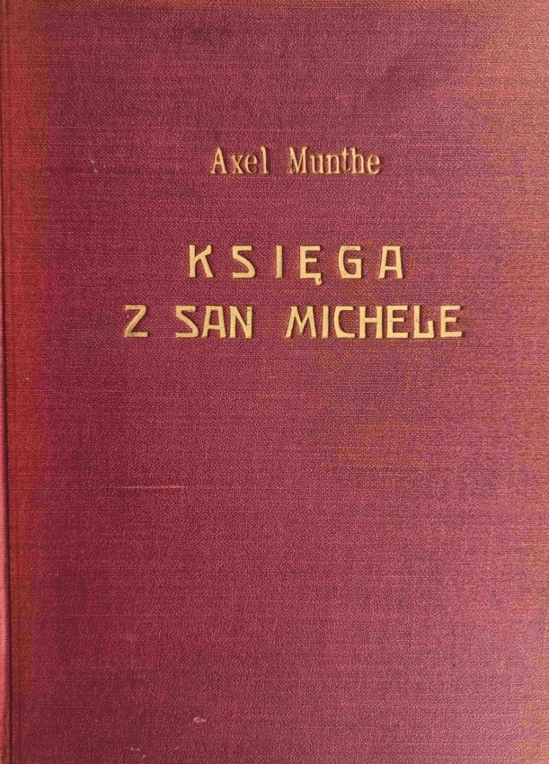 KSIĘGA Z SAN MICHELE – 1949 R. - Axel Munthe