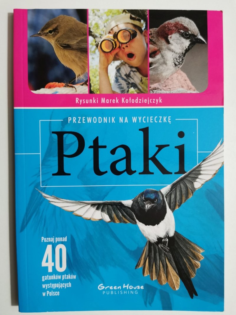 PRZEWODNIK NA WYCIECZKĘ. PTAKI - Marek Kołodziejczyk