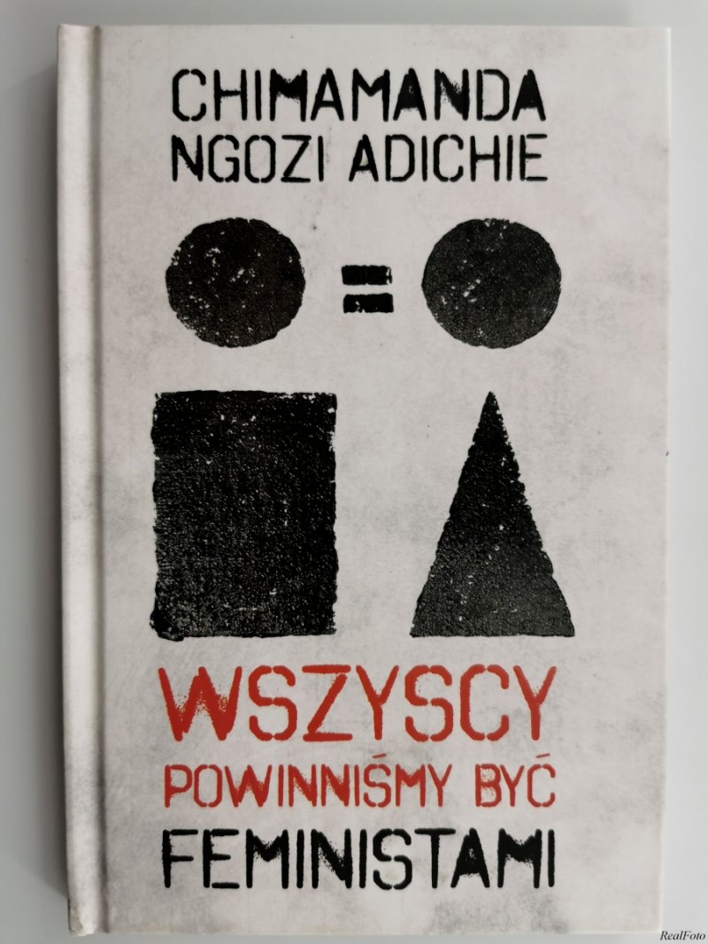 WSZYSCY POWINNIŚMY BYĆ FEMINISTAMI - Chimamanda Ngozi Adichie