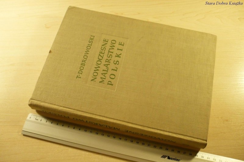 NOWOCZESNE MALARSTWO POLSKIE 1 - Dobrowolski 1957