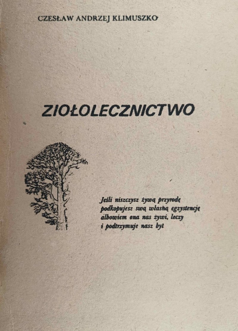 ZIOŁOLECZNICTWO - Czesław Andrzej Klimuszko