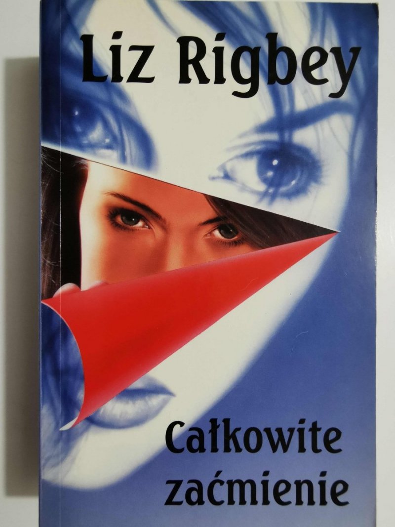 CAŁKOWITE ZAĆMIENIE - Liz Rigbey 2000