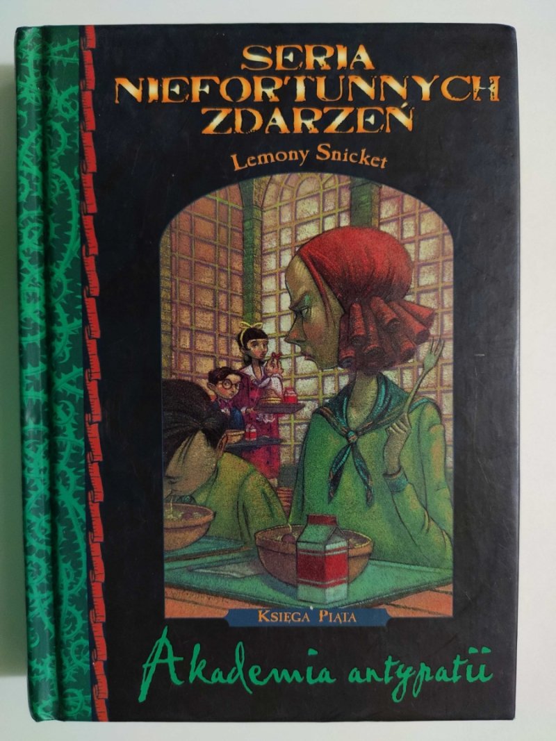 AKADEMIA ANTYPATII - Lemony Snicket