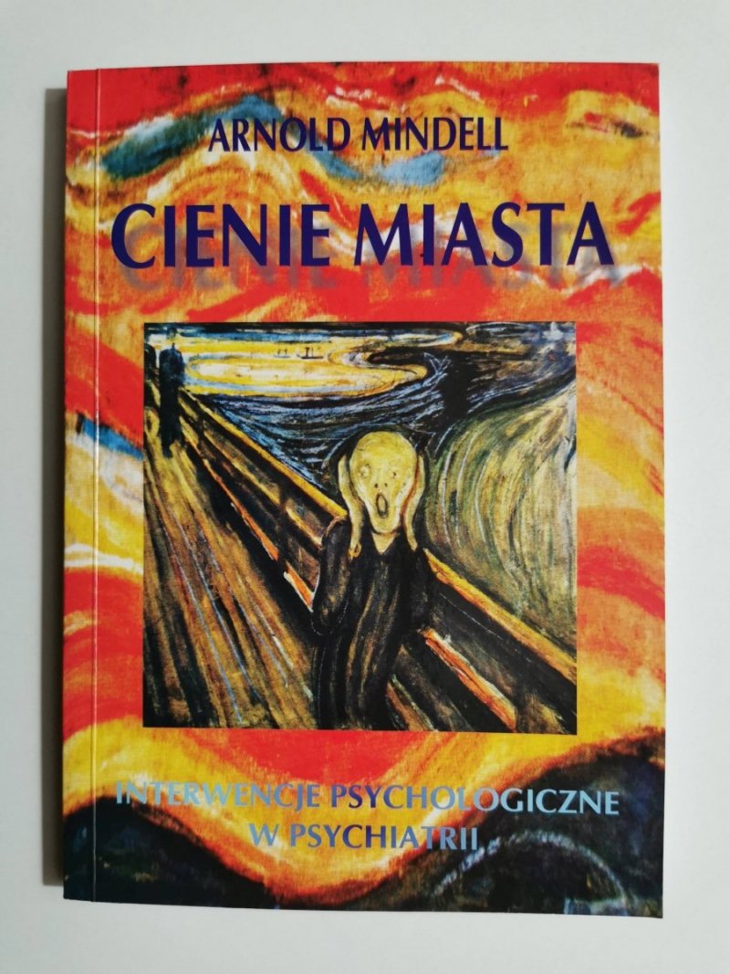 CIENIE MIASTA. INTERNWENCJE PSYCHOLOGICZNE - Arnold Mindell 