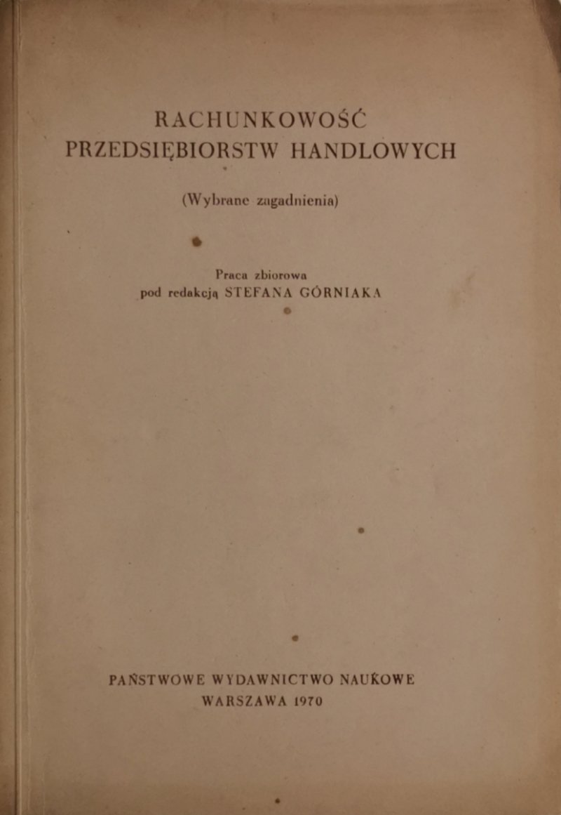 RACHUNKOWOŚĆ PRZEDSIĘBIORSTW HANDLOWYCH - Stefana Górniaka