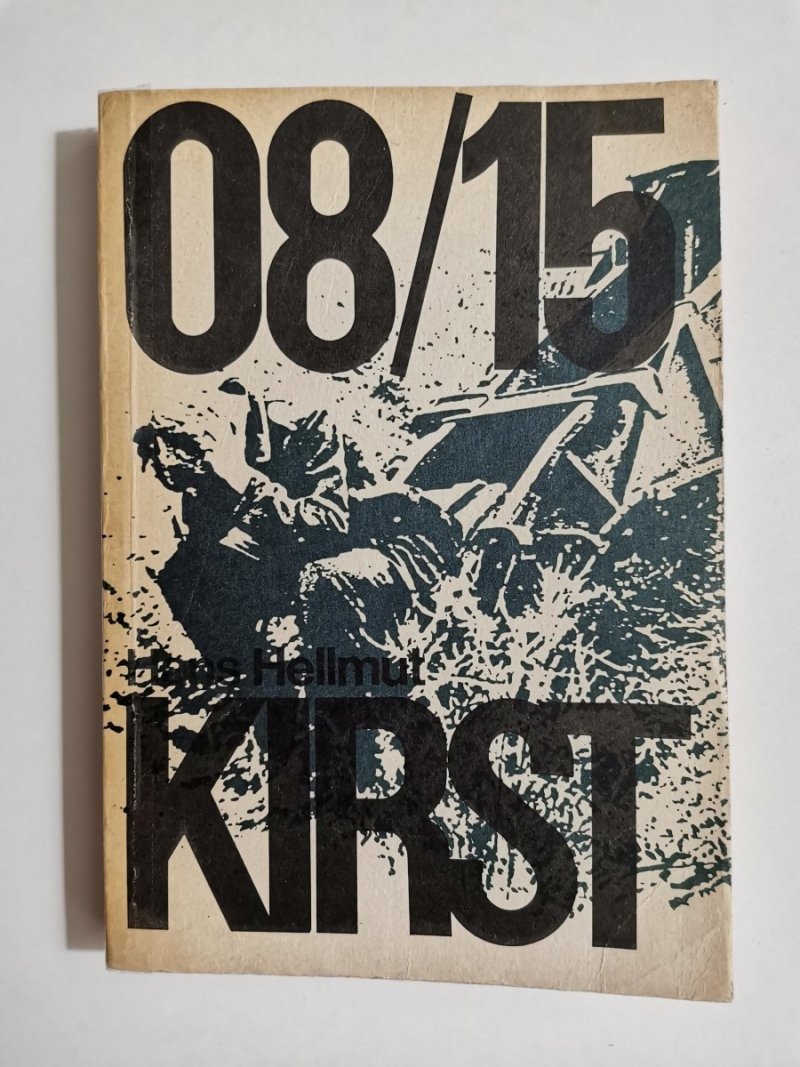 08/15 TOM III NIEBEZPIECZNY TRYUMF - Hans Hellmut Kirst 1987