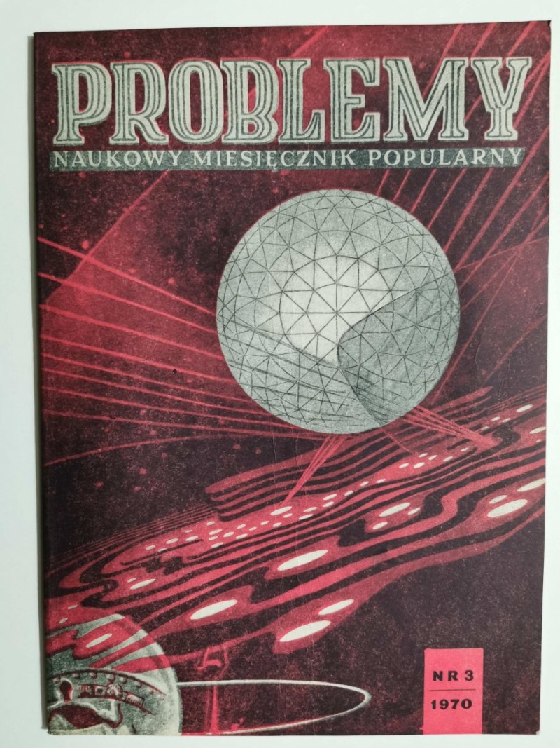 PROBLEMY NAUKOWY MIESIĘCZNIK POPULARNY NR 3/1970