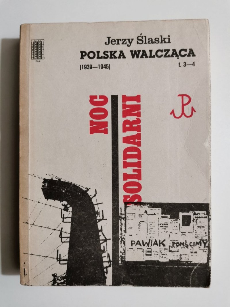 POLSKA WALCZĄCA 1939-1945 T. 3-4 NOC SOLIDARNI - Jerzy Ślaski 