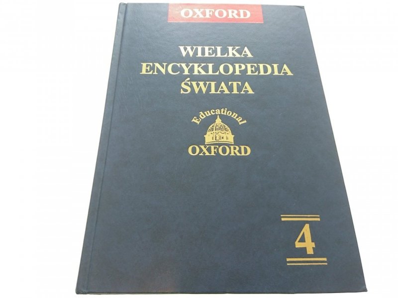 OXFORD. WIELKA ENCYKLOPEDIA ŚWIATA TOM IV 2004