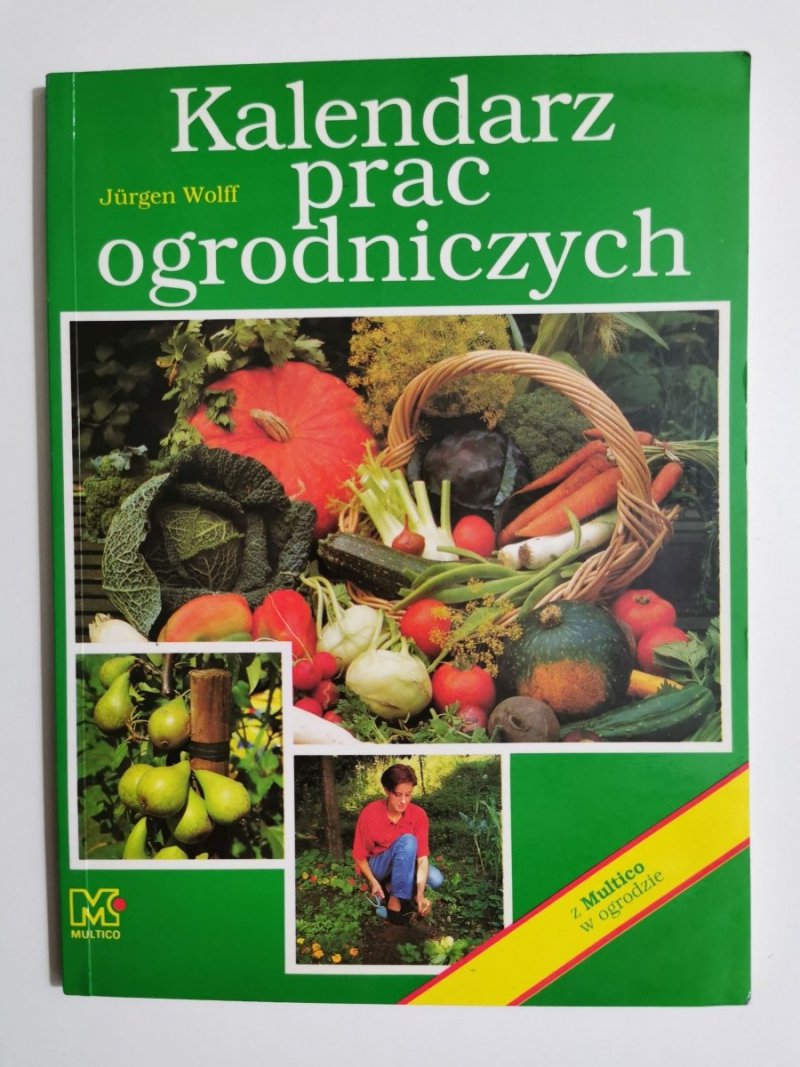KALENDARZ PRAC OGRODNICZYCH - Jurgen Wolff 1994