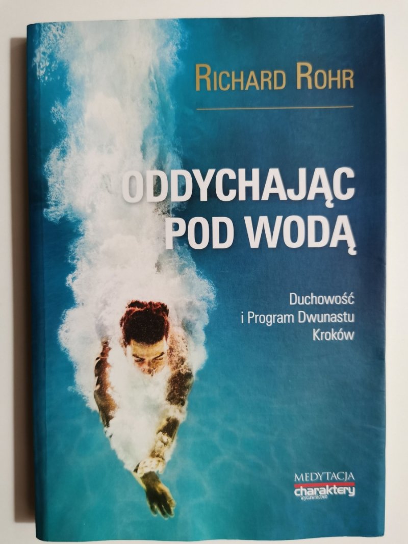 ODDYCHAJĄC POD WODĄ - Richard Rohr