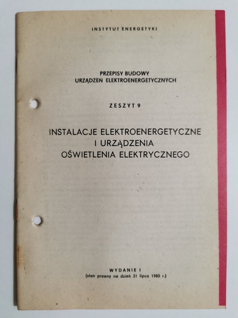 PRZEPISY BUDOWY URZĄDZEŃ ELEKTROENERGETYCZNYCH ZESZYT 9 INSTALACJE ELEKTROENERGETYCZNE I URZĄDZENIA OŚWIETLENIA ELEKTRYCZNEGO 1980