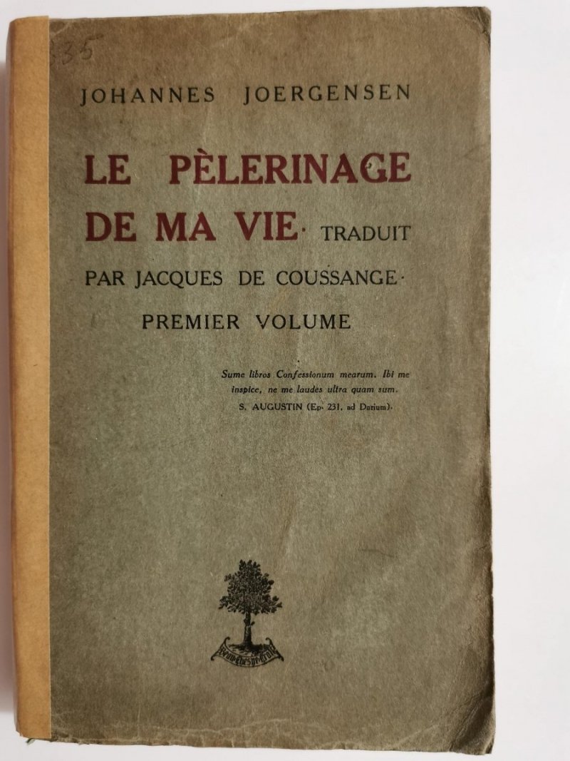 LE PELERINAGE DE MA VIE - Johannes Joergensen 