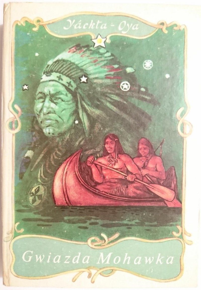 GWIAZDA MOHAWKA - Yackta-Oya 1989