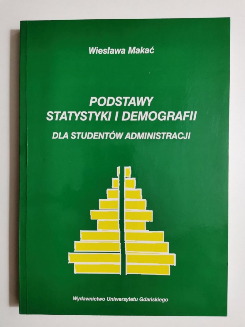 PODSTAWY STATYSTYKI I DEMOGRAFII DLA STUDENTÓW ADMINISTRACJI 2003