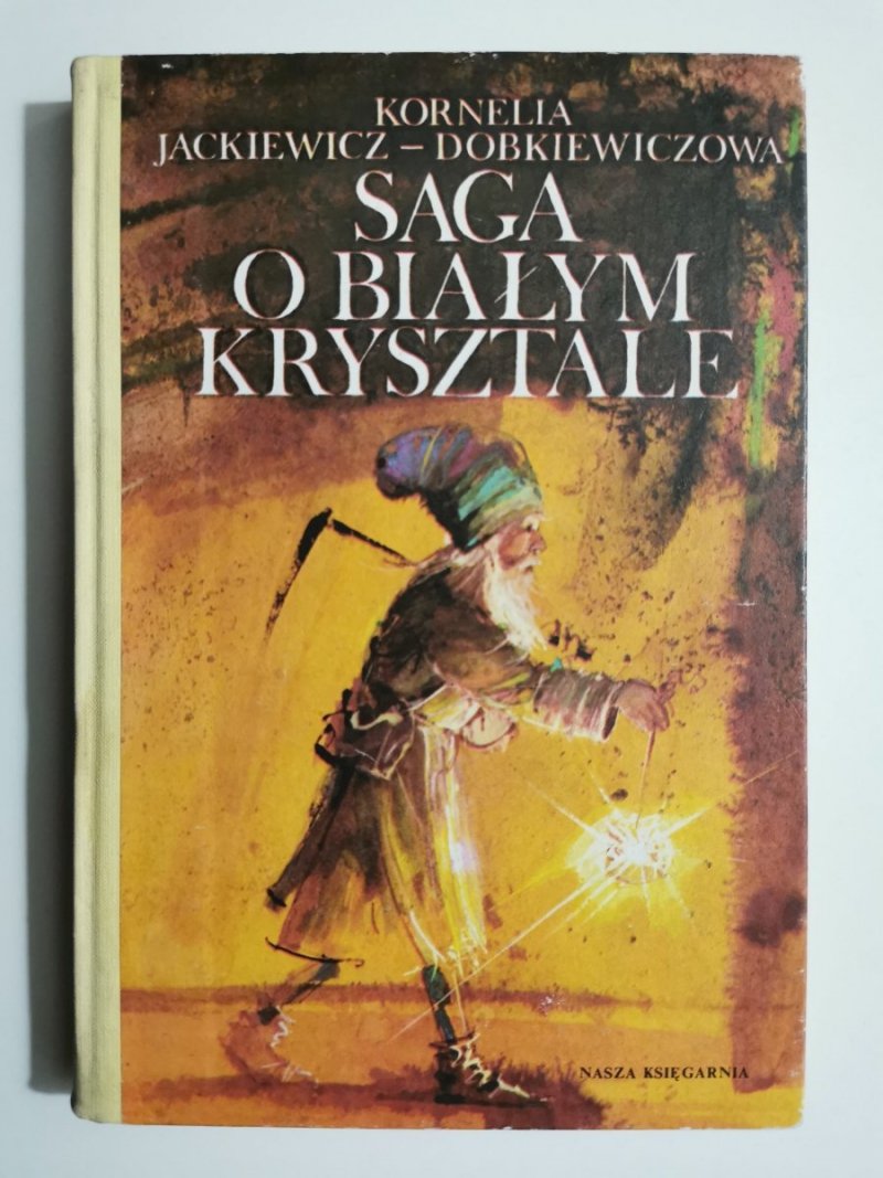 SAGA O BIAŁYM KRYSZTALE - Kornelia Jackiewicz-Dobkiewiczowa 