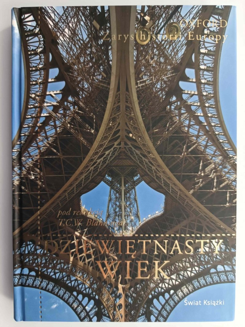 DZIEWIĘTNASTY WIEK - T. C. W. Blanning