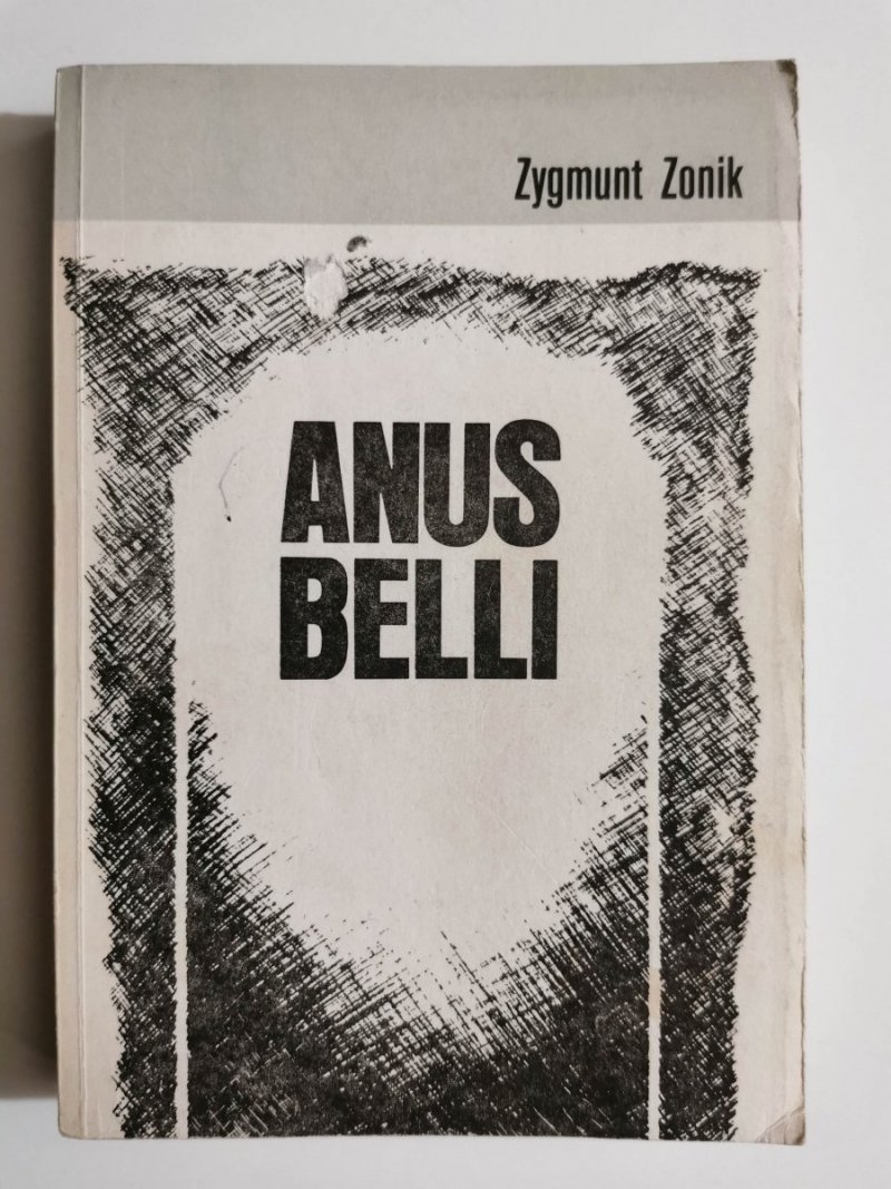 ANUS BELLI - Zygmunt Zonik 