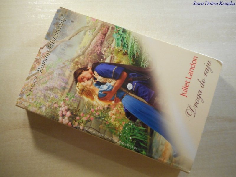 DROGA DO RAJU - Juliet Landon 2007