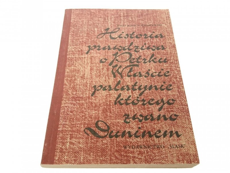 HISTORIA PRAWDZIWA O PETRKU WŁAŚCIE PALATYNIE 1983