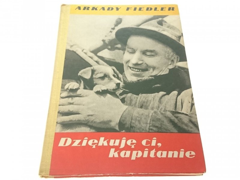 DZIĘKUJĘ CI, KAPITANIE - Arkady Fiedler 1976