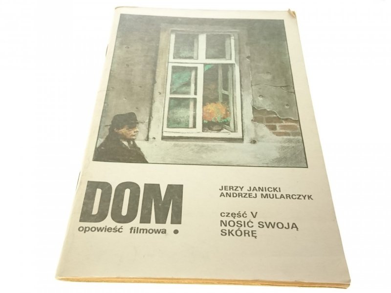 DOM. OPOWIEŚĆ FILMOWA CZ. V - Jerzy Janicki (1986)